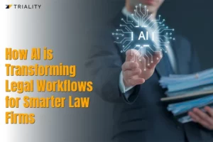How AI is Transforming Legal Workflows for Smarter Law Firms