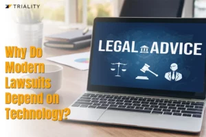 Why Do Modern Lawsuits Depend on Technology?