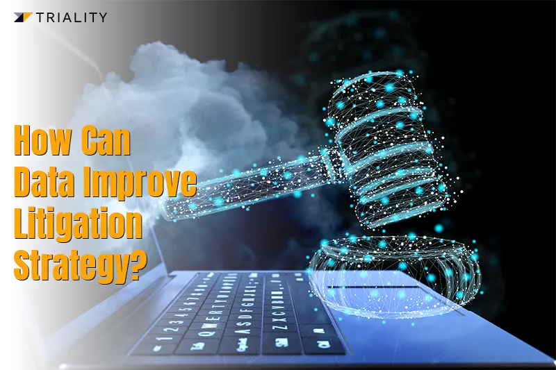 How Can Data Improve Litigation Strategy?