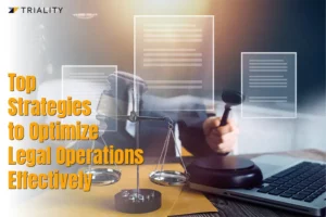 Top Strategies to Optimize Legal Operations Effectively