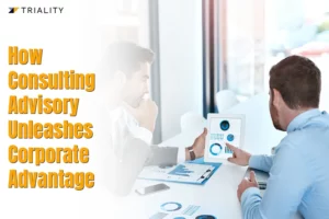 How Consulting Advisory Unleashes Corporate Advantage